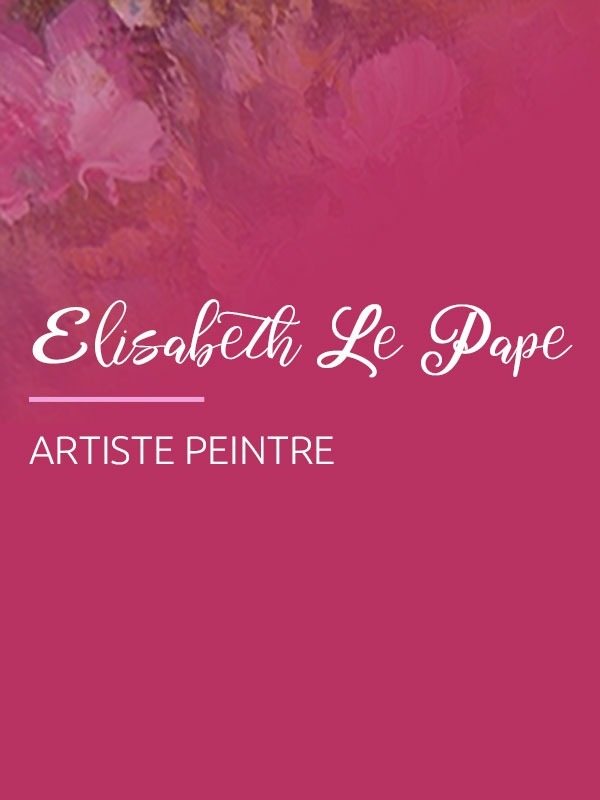 Site internet Elisabeth Le Pape Artiste Peintre 